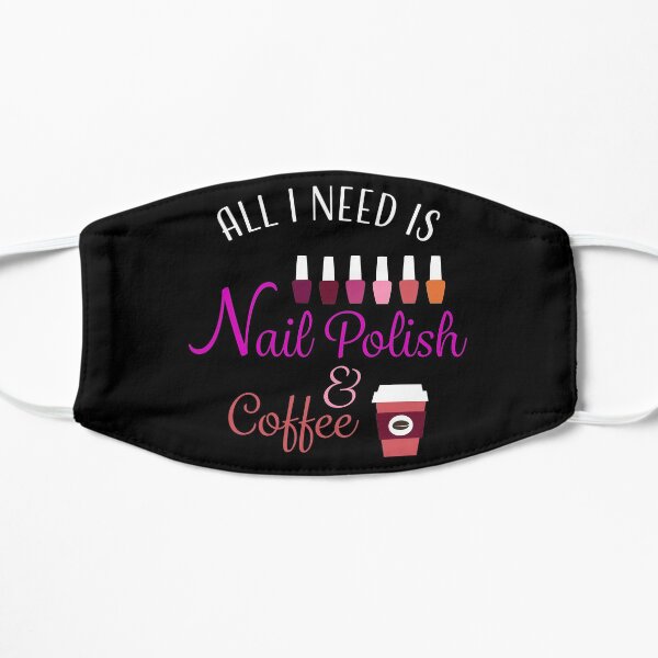 Nail Tech Polish and Coffee T-Shirt Flat Mask