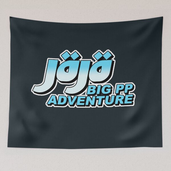 Item preview, JOJO Big PP Adventure // JöJö  designed and sold by MedKac.