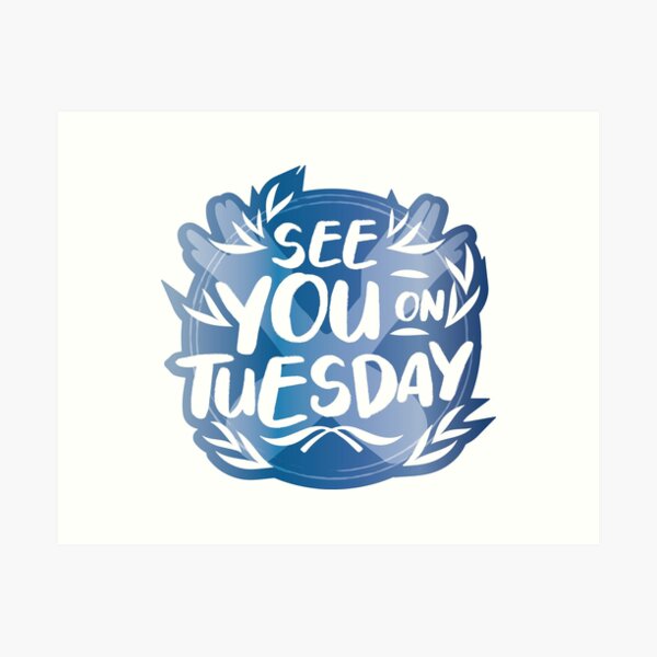 Item preview, See You On Tuesday (Blue) designed and sold by alys-creative.