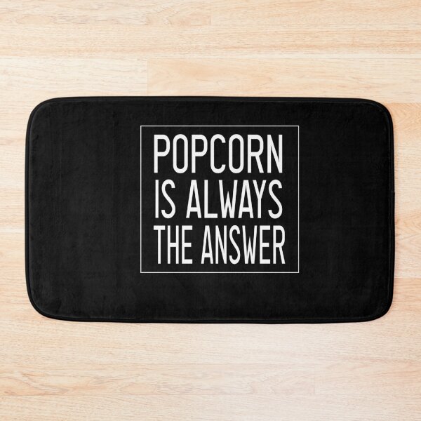 Item preview, Popcorn Is Always The Answer / funny /  Humor / Joke / Gift / Popcorn Eater / Gift for Popcorn Lover / Popcorn Fan / Popcorn Addict designed and sold by Chamssou.