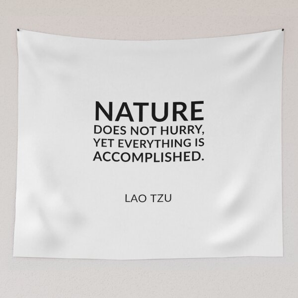 Item preview, Lao Tzu quotes - Nature does not hurry, yet everything is accomplished. designed and sold by Inspirationmotivation.