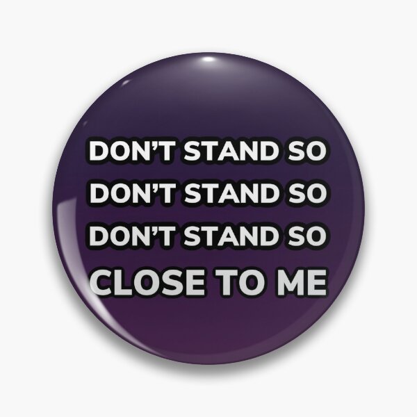 Item preview, Don’t stand so close to me designed and sold by Jenscolors.