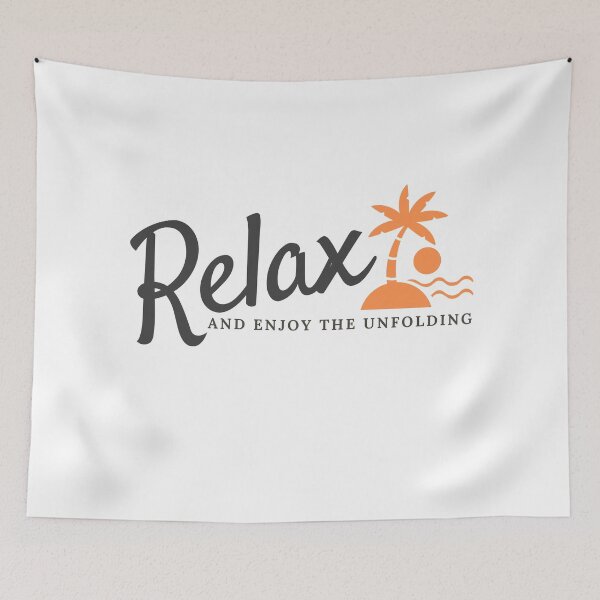 Item preview, Relax and Enjoy The Unfolding | Law of Attraction  designed and sold by RonVivero.