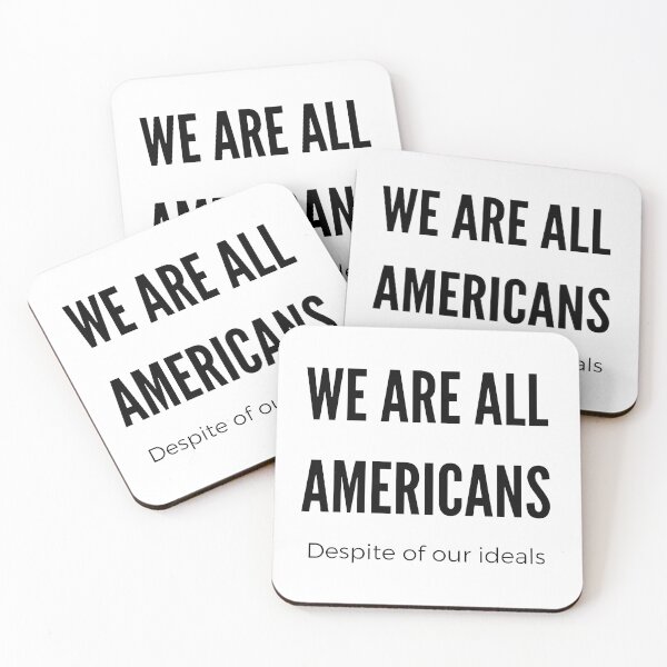 Item preview, We are all americans, despite of our ideals designed and sold by gloriasd14.