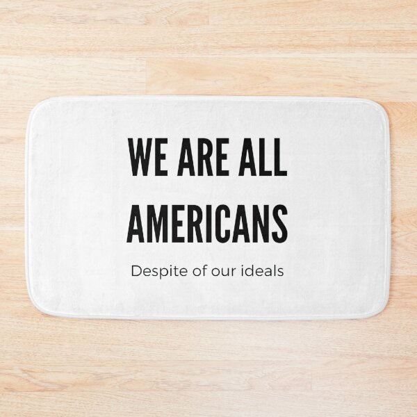 Item preview, We are all americans, despite of our ideals designed and sold by gloriasd14.
