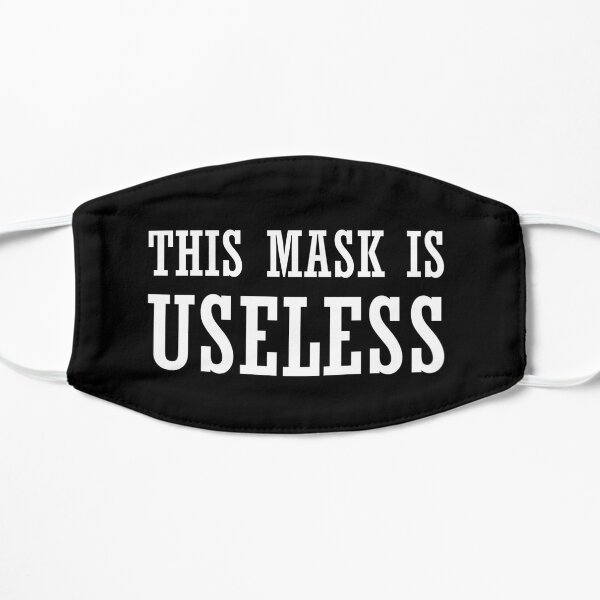 This Mask Is Useless Funny Mask