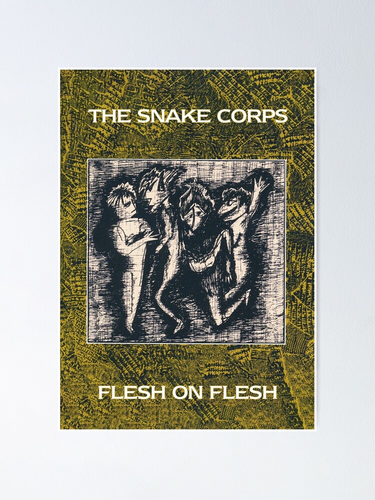 The Snake Corps - Flesh on Flesh | Poster