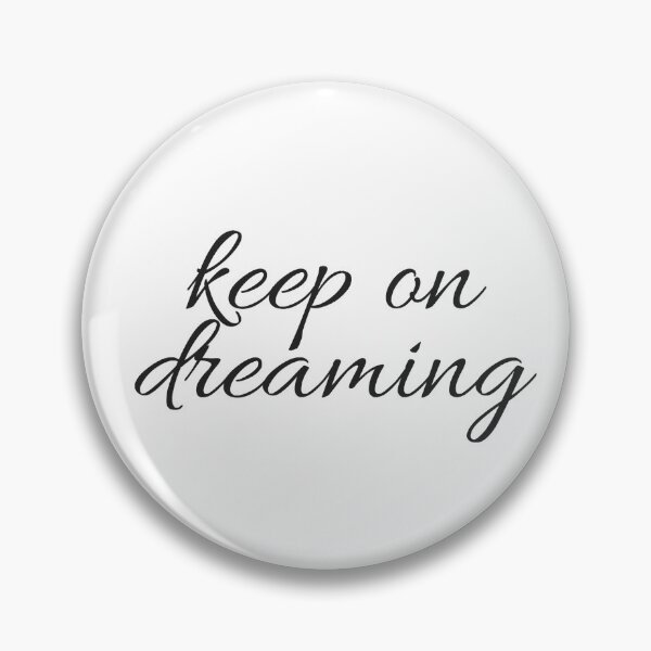 Item preview, keep on dreaming designed and sold by Inspirationmotivation.