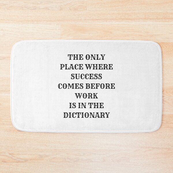 Item preview, THE ONLY PLACE WHERE SUCCESS COMES BEFORE WORK designed and sold by Inspirationmotivation.