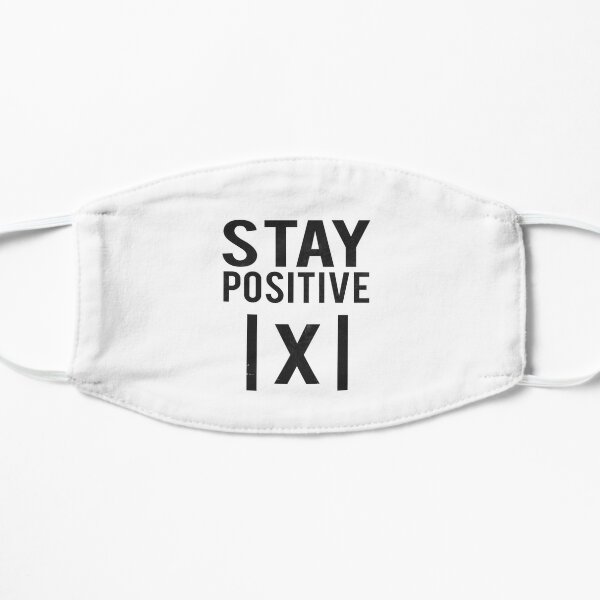 Stay Positive Flat Mask