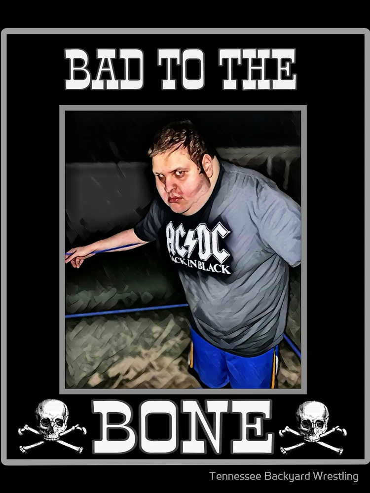 Thumbnail 7 of 7, Oversized T-Shirt, Joshua Allen “Bad To The Bone” Merchandise  designed and sold by Tennessee Backyard Wrestling.