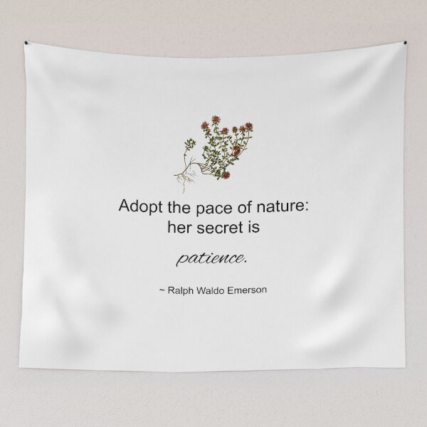 Item preview, The Pace of Nature is Patience designed and sold by LexieRobinson.