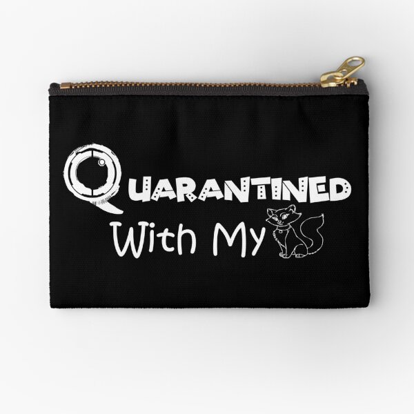 Quarantined with my Cat Social Distancing Zipper Pouch
