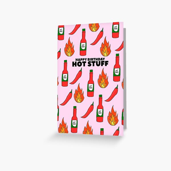 Happy Birthday Hot Stuff Greeting Card