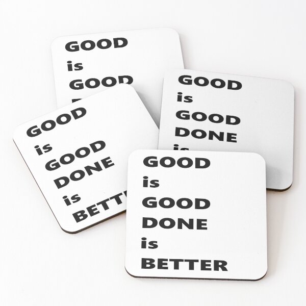 Item preview, Good is good, done is better designed and sold by gardengatequilt.