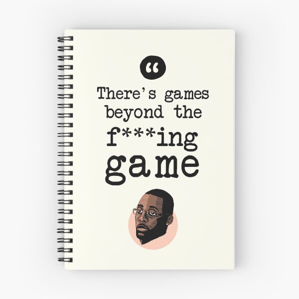 Item preview, There's games beyond the fucking game - Stringer Bell quote designed and sold by Bobby Shaftoe.