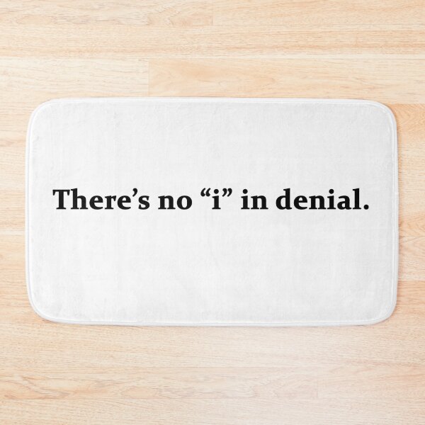Item preview, Don't be in denial...k. designed and sold by Arbsy.