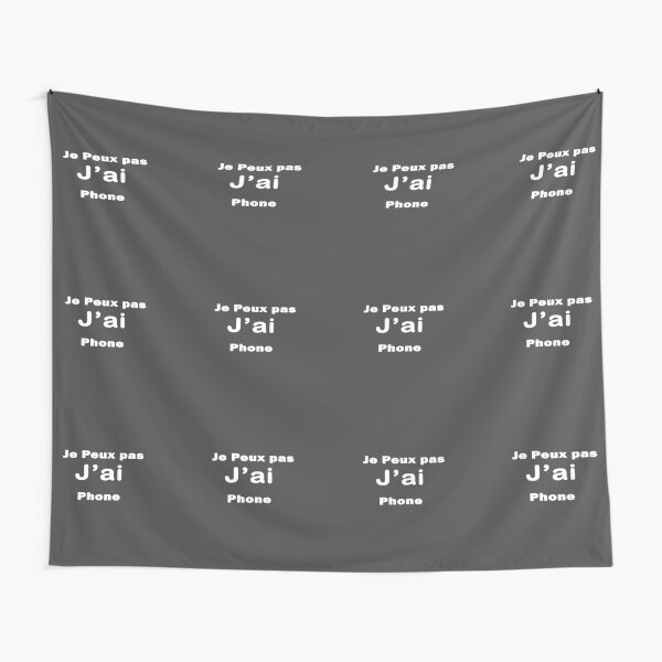 I can't i have phone Tapestry