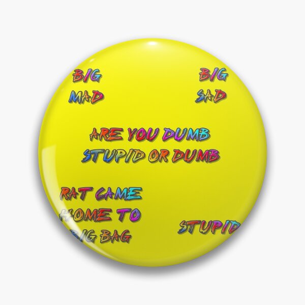 Item preview, "Are You Dumb, Stupid, Or Dumb?" designed and sold by Kadeda.