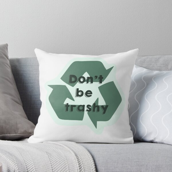 Item preview, Don’t Be Trashy designed and sold by dtlstudio.