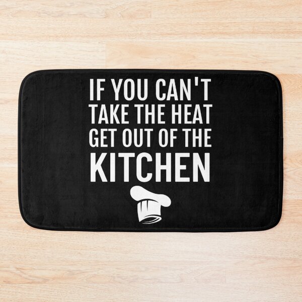 Item preview, Funny If you Can't Take The Heat Get Out Of The Kitchen Chef graphic designed and sold by jakehughes2015.