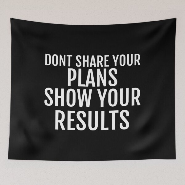 Item preview, Don't Share Your Plans Show Your Results Motivational product designed and sold by jakehughes2015.
