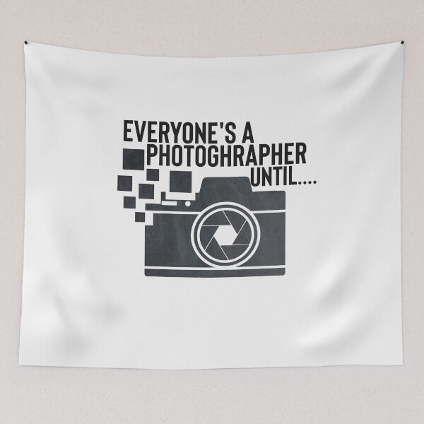 Item preview, Everyone's a photographer until.. designed and sold by zahra369der.