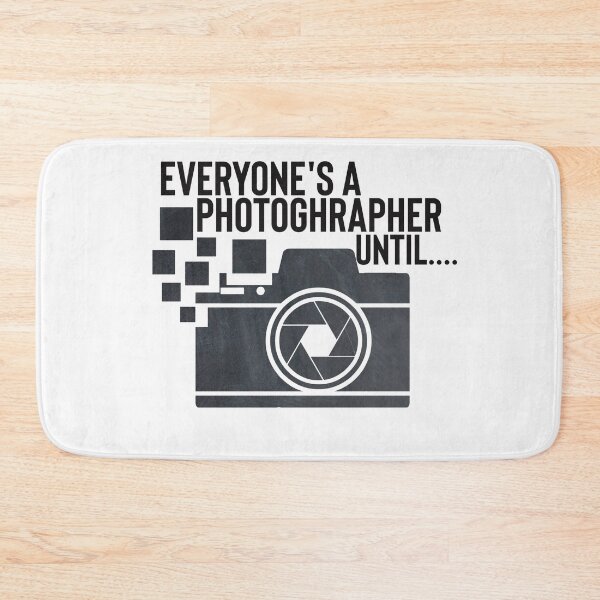 Item preview, Everyone's a photographer until.. designed and sold by zahra369der.