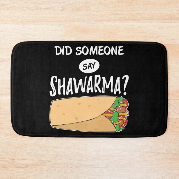 Item preview, Funny Arabic Food Did Someone Say Shawarma graphic designed and sold by jakehughes2015.