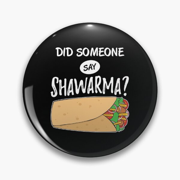 Item preview, Funny Arabic Food Did Someone Say Shawarma graphic designed and sold by jakehughes2015.