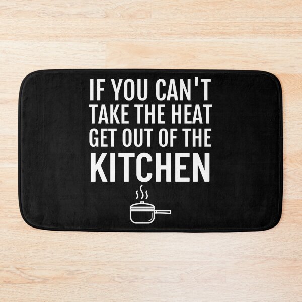 Item preview, Funny If you Can't Take The Heat Get Out Of The Kitchen Chef product designed and sold by jakehughes2015.