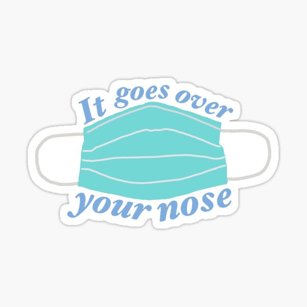 Item preview, Face mask "It goes over your nose" designed and sold by deannayee.