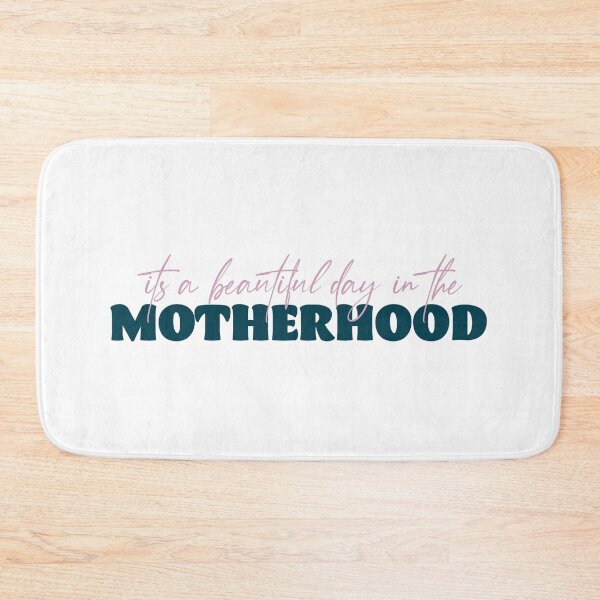 Item preview, It's a Beautiful Day in the Motherhood designed and sold by Becki Sturgeon.