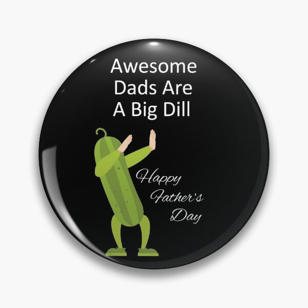 Item preview, Awesome Dads Are A Big Dill - Happy Father's Day designed and sold by ColorfulMystic.