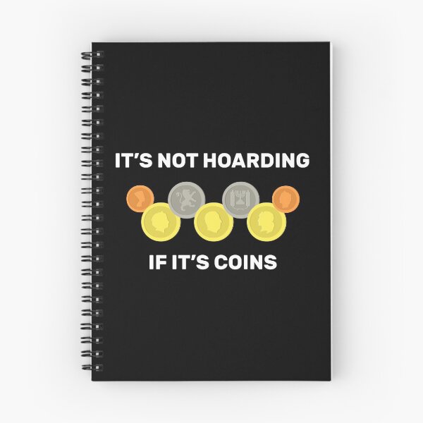 Item preview, Its Not Hoarding If Its Coins Collector Numismatist print designed and sold by jakehughes2015.