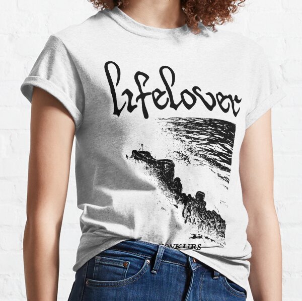 Lifelover T-Shirts | Redbubble