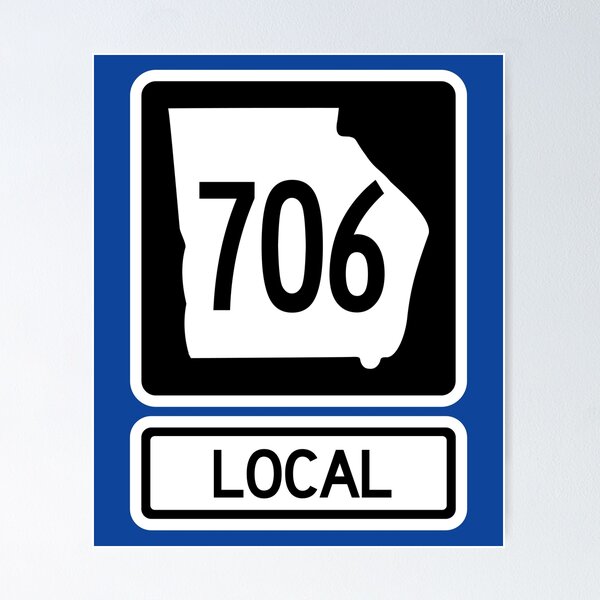Georgia State Route 706 Local (Area Code 706) Poster