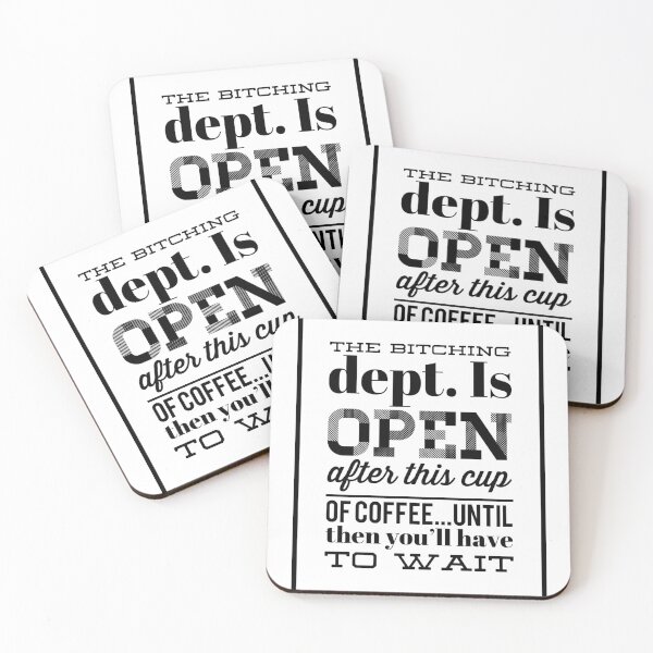 Item preview, The Bitching Dept. Is Open After This Cup Of Coffee...Until Then You'll Have To Wait designed and sold by OfferHeat.