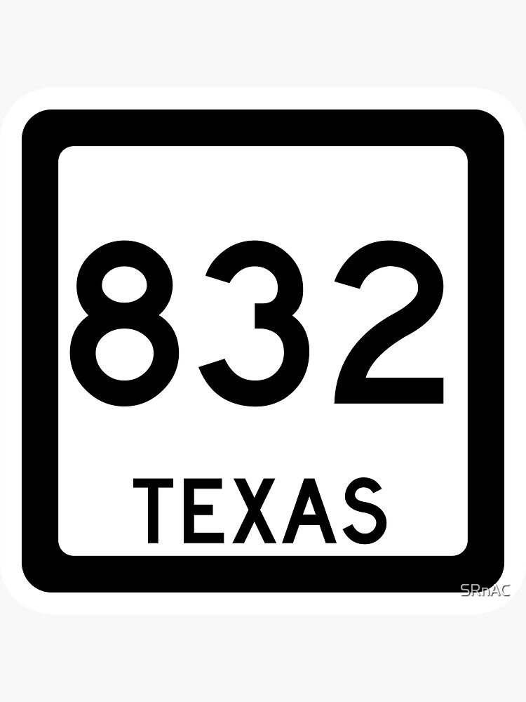 "Texas State Route 832 (Area Code 832)" Sticker by SRnAC Redbubble