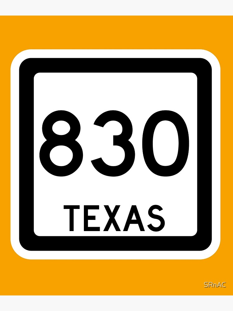 Texas State Route 830 (Area Code 830) Poster for Sale by SRnAC | Redbubble