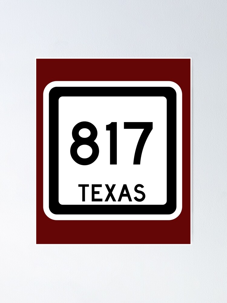  texas state route 817 area code 817 poster by srnac redbubble