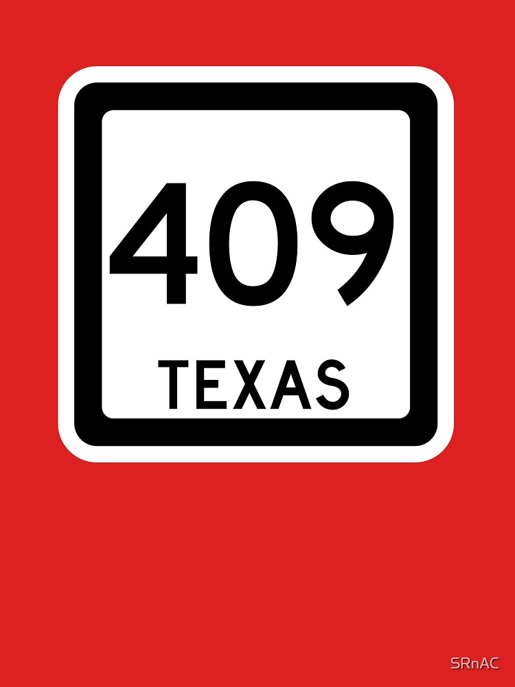 texas-state-route-409-area-code-409-t-shirt-by-srnac-redbubble