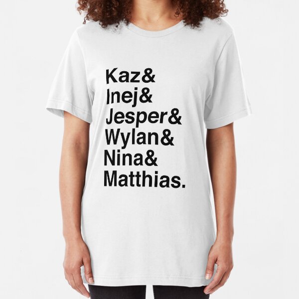 Kaz & Inej & Jesper & Wylan & Nina & Matthias. (Six of Crows) Slim Fit T-Shirt