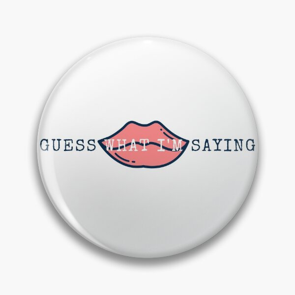 Item preview, Guess What I'm Saying designed and sold by Easy Breezy.