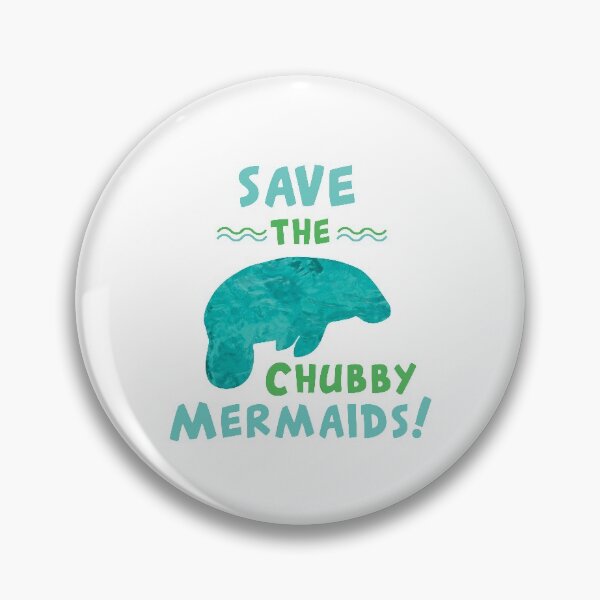 Item preview, Save The Chubby Mermaids - Save The Manatees designed and sold by RocketPunchSC.