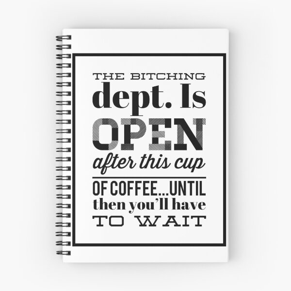 Item preview, The Bitching Dept. Is Open After This Cup Of Coffee...Until Then You'll Have To Wait designed and sold by OfferHeat.
