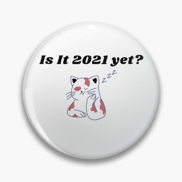 Item preview, Is it 2021 Yet? designed and sold by nikkoseb.