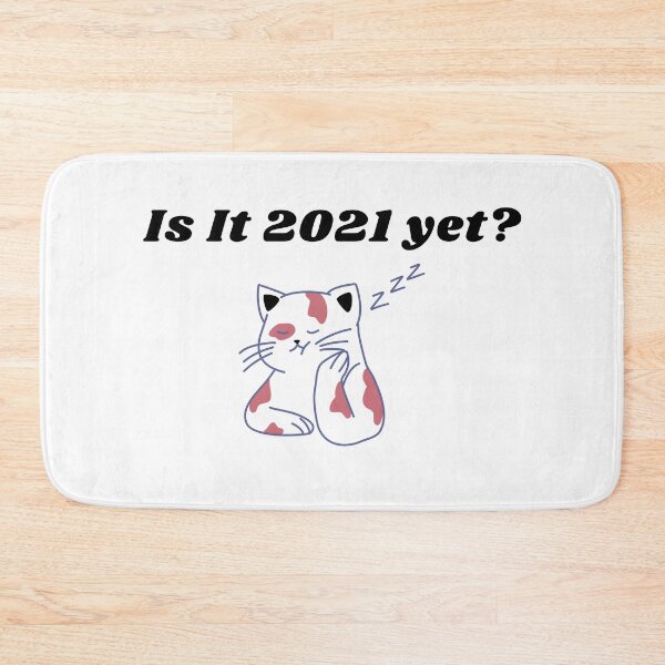 Item preview, Is it 2021 Yet? designed and sold by nikkoseb.
