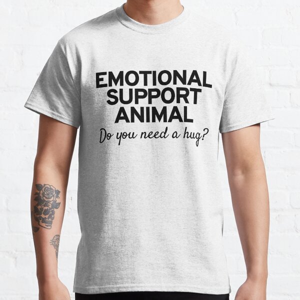 Emotional Support Animal Classic T-Shirt