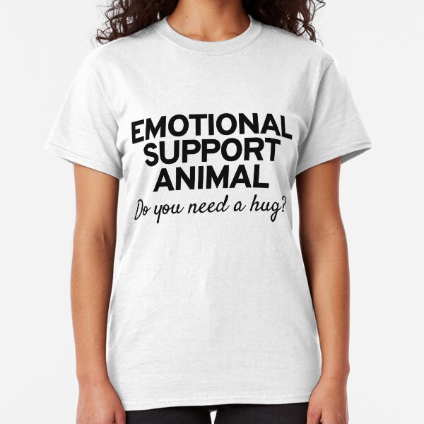 Emotional Support Animal Classic T-Shirt